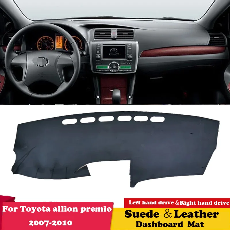 

For Toyota Allion Premio G2 2007 2008-2010 Suede Leather Dashmat Dashboard Cover Pad Dash Mat Carpet Car-Styling Accessories