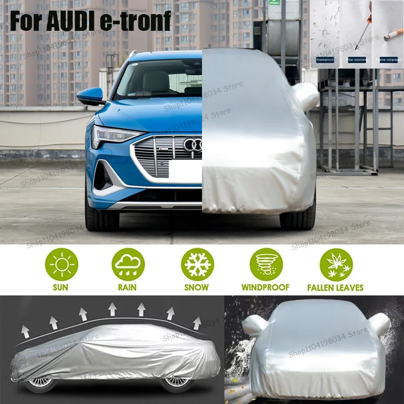 

For AUDI e-tron Auto parts Anti snow Anti dust Sunscreen Anti-uv Anti peeling paint And Anti Rainwater 210t car cover Car cover