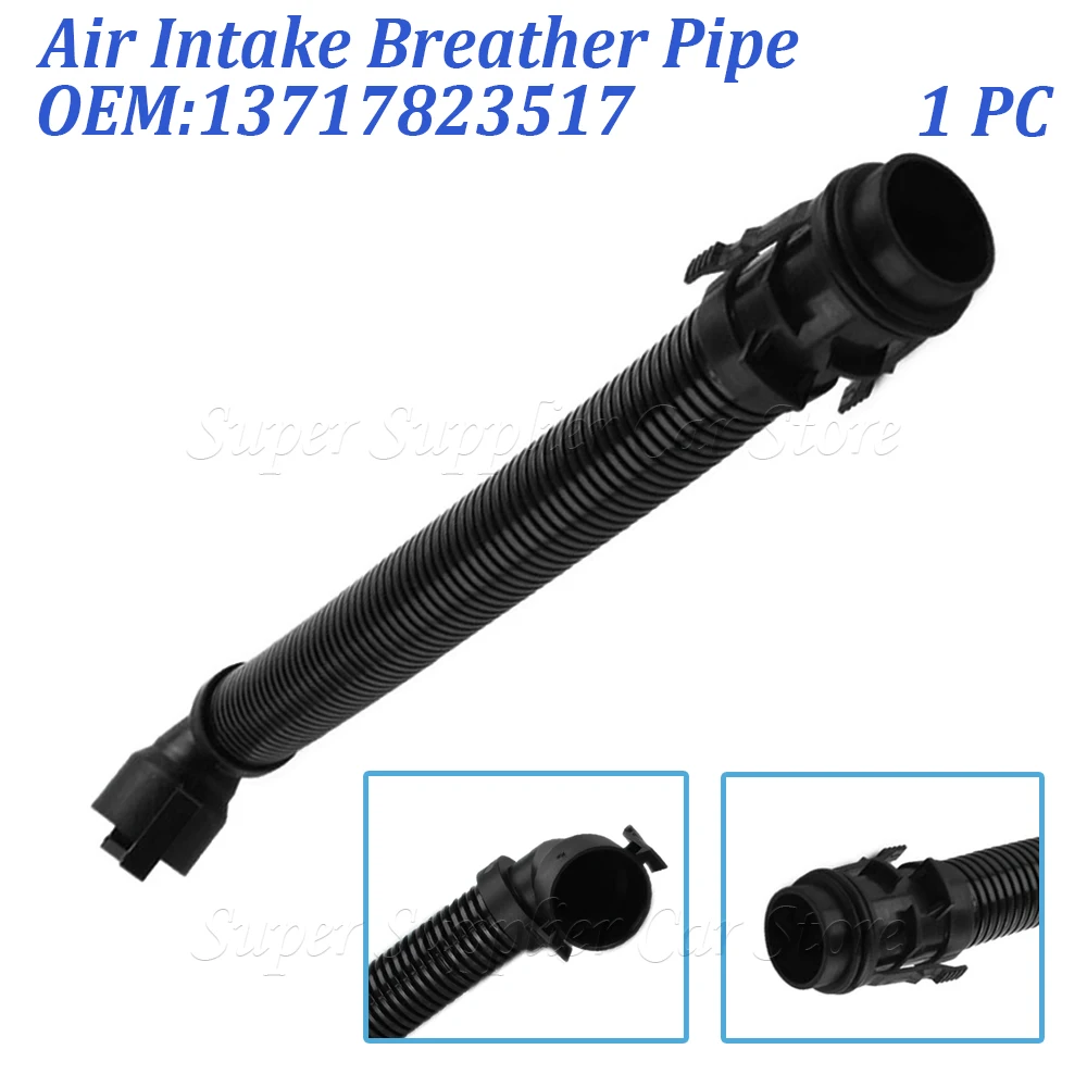 Air Intake Breather Hose Pipe For BMW 1 2 3 4 5 7 SERIES X1 X3 X4 X5 F20 F22 F30 F32 F36 F10 G11 G01 13717823517