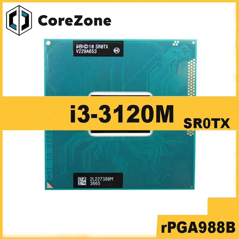 Core i3-3120M i3 3120M SR0TX 2.5 GHz Used Dual-Core Quad-Thread CPU 3M 35W Socket G2 / rPGA988B