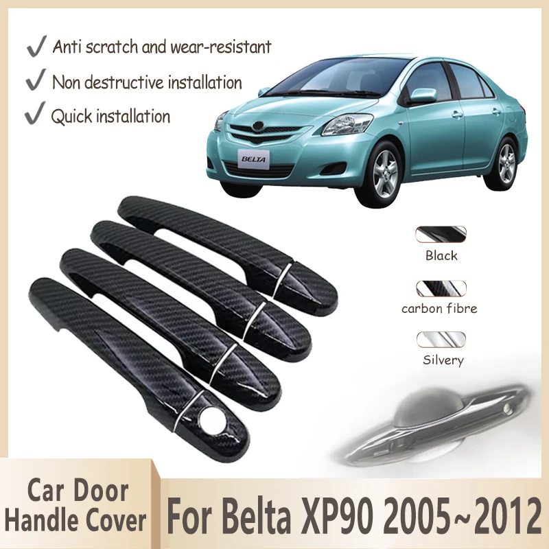 

Накладка на дверную ручку автомобиля для Toyota Belta XP90 2005 ~ 2012, аксессуары Yaris sedan, наружные ручки из углеродного волокна, наклейки на дверную ручку