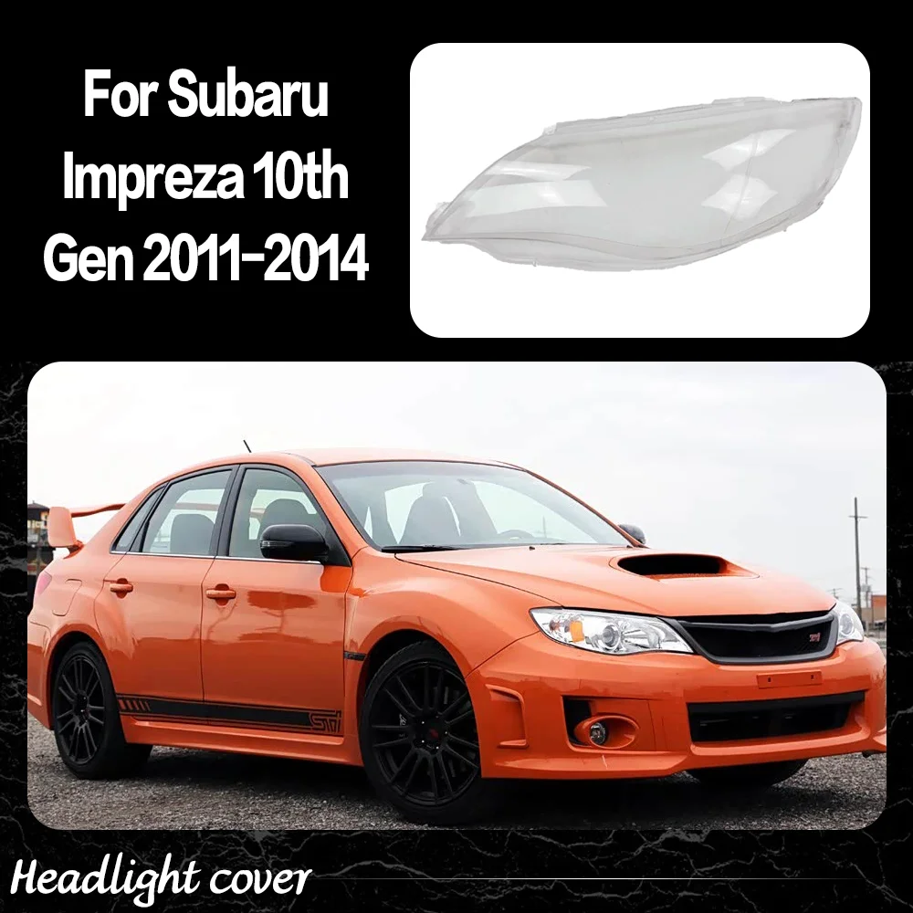 

Car Front Lights Cover For Subaru Impreza 10th Gen 2011 2012 2013 2014 Glass Headlight Case Headlight Lens Cover Car accessories