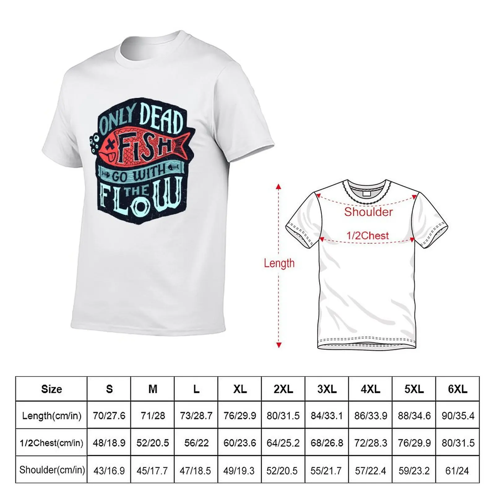 Only Dead Fish Go With The Flow T-Shirt baggy shirts oversized graphic tee T-shirts for men cotton