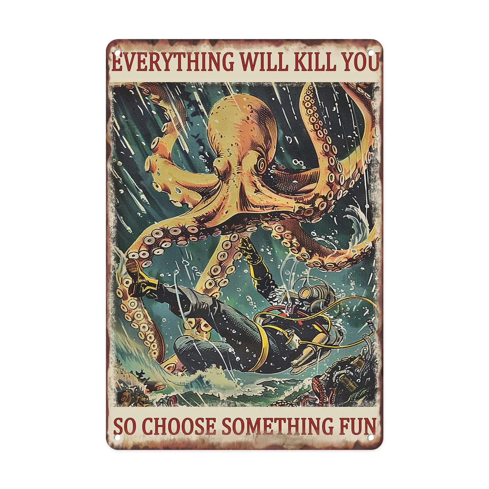 Britimes Everything Will Kill You So Choose Something Fun Vintage Metal Tin Signs, Retro Octopus Funny Sign for Home Bedroom Liv