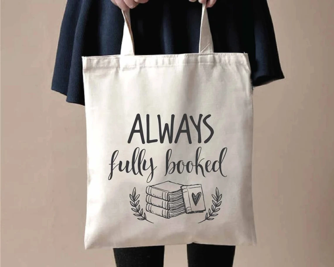 Always Fully Booked Tote Bag- Book Lover-Gift for reader-Library Bag-Book Bag- Heavyweight Cotton Bag-Bookworm- reader tote bag