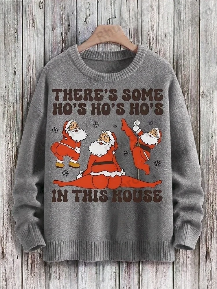 Christmas Santa Claus Funny There's Some Ho Ho Ho In This House Casual Print Knit Pullover Sweater Roupas Masculinas
