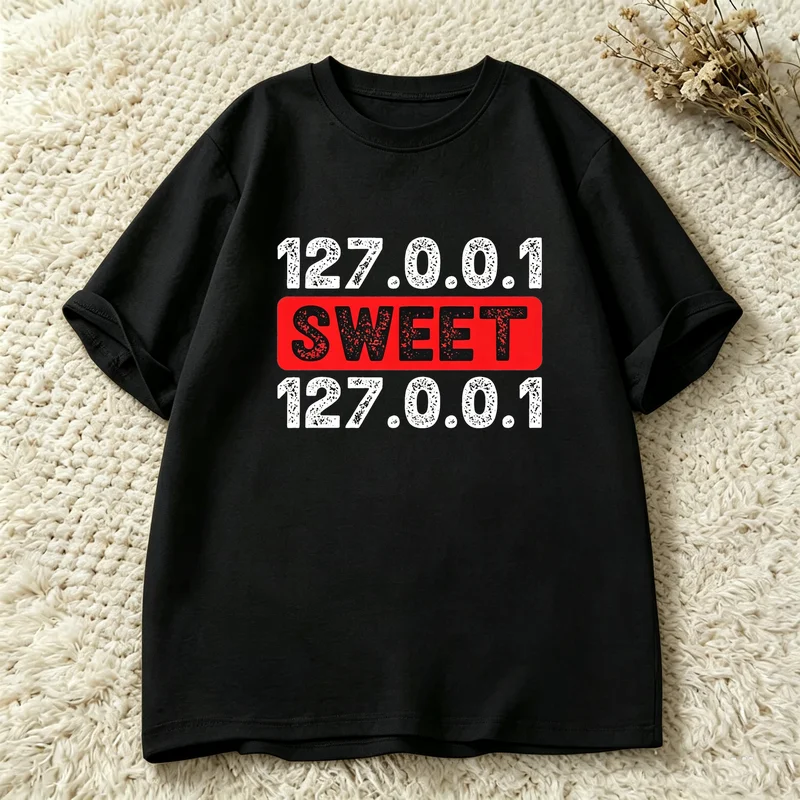 Coder IT Geek 127.0.0.1 Sweet Print T Shirt Men Casual Black O Neck Short Tee Sleeve Programmer Gift  Y2k Top Harajuku Unisex