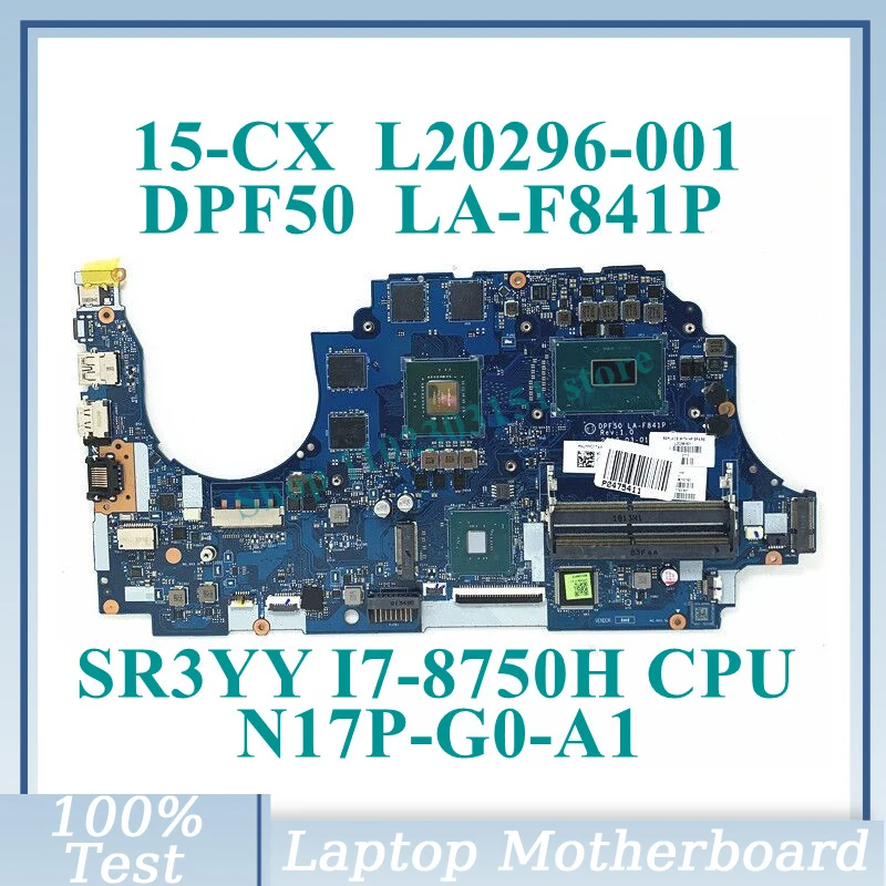 

L20296-001 L20296-501 L20296-601 W/SR3YY I7-8750H CPU LA-F841P For HP 15-CX Laptop Motherboard N17P-G0-A1 GTX1050 2GB 100%Tested