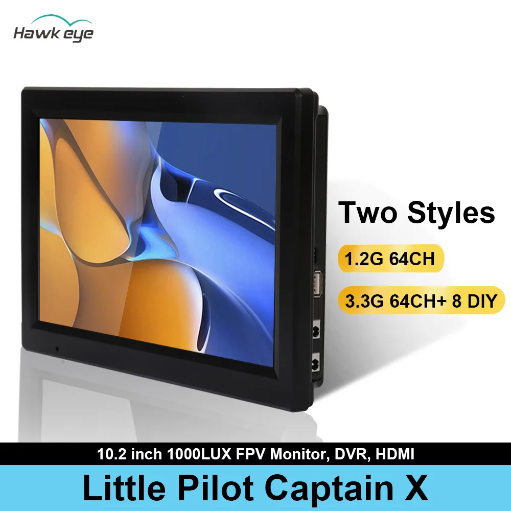 

Hawkeye 1.2G/3.3G FPV Monitor Little Pilot Captain X 10.2 inch 1000LUX 16:9 with HDMI DVR