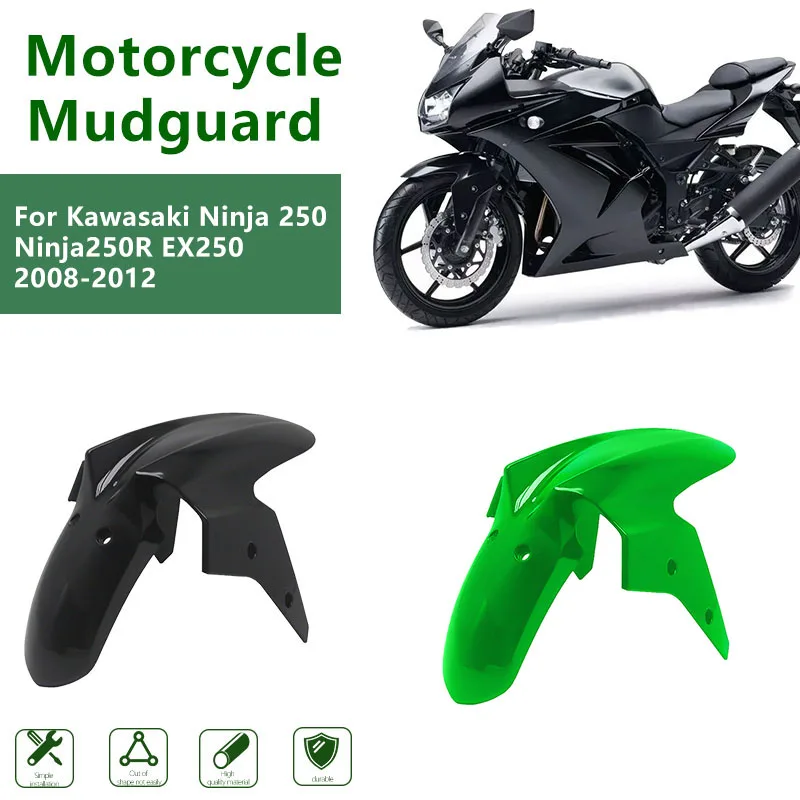 

Ninja250 Fender Front Fender for Kawasaki Ninja 250 NINJA 250 Ninja250R EX250 2008 2009 2010 2011 2012 Tire Mudguard Splash