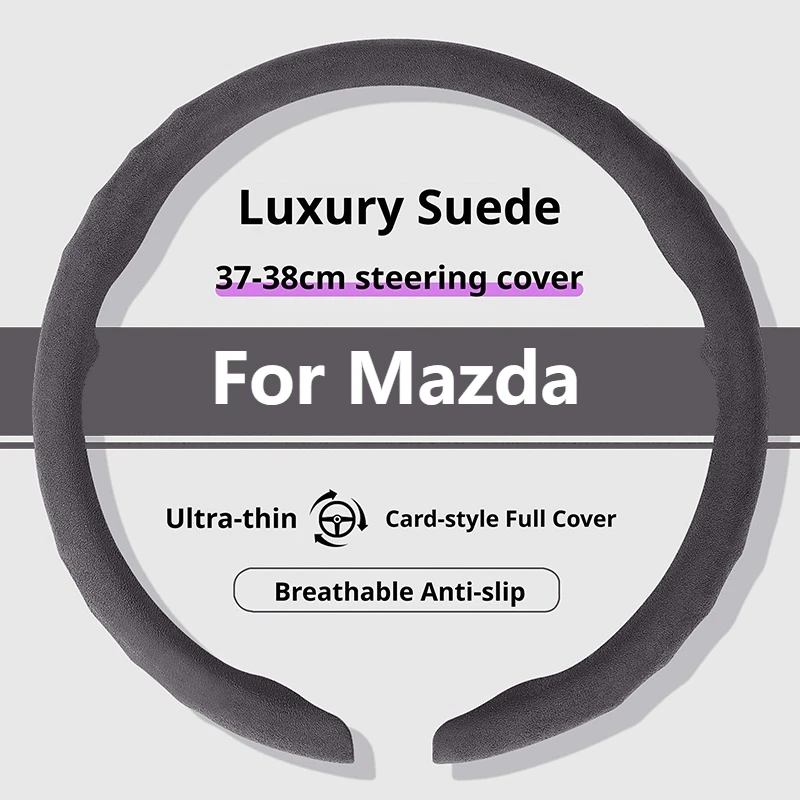New Suede Car Steering Wheel Cover For Mazda 3 6 CX-3 5 8 9 30 50 MX-5 EZ-6 Wear Resistant Luxury Premium 38Cm Car Styling