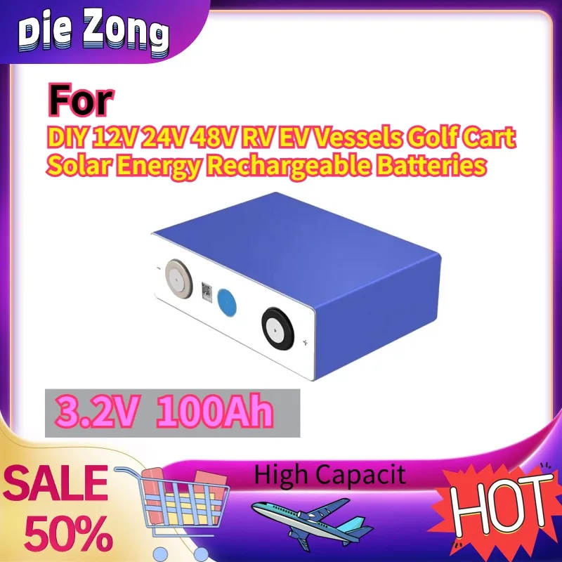 In Stock  For DIY 12V 24V 48V RV EV Vessels Golf Cart Solar Energy Rechargeable3.2V Lifepo4 Battery 100Ah Large Capacity