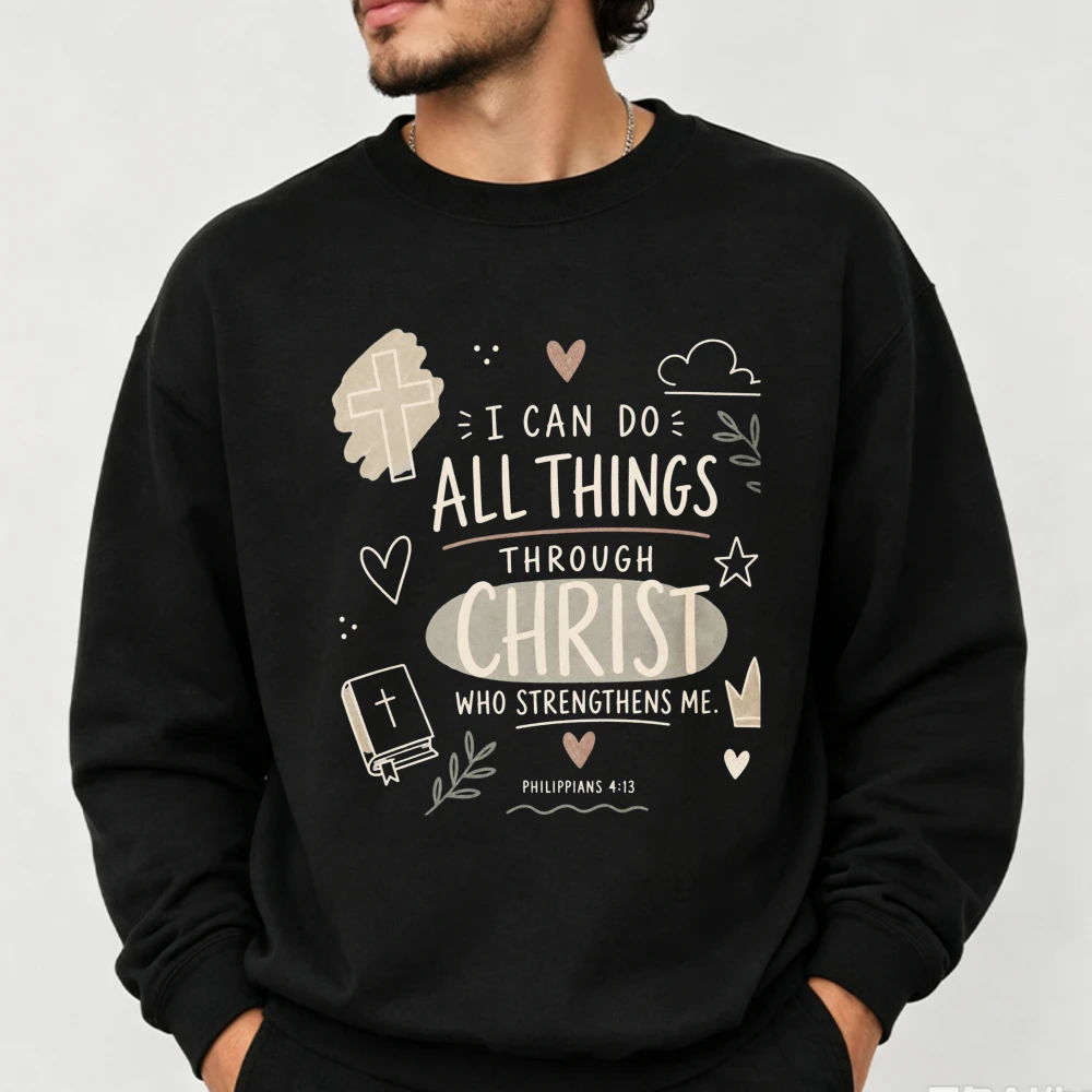 I Can Do All Things Through Christ Philippians 4:13 Doodle Sweatshirt Christian Faith Bible Verse Print Believer Soft Pullover