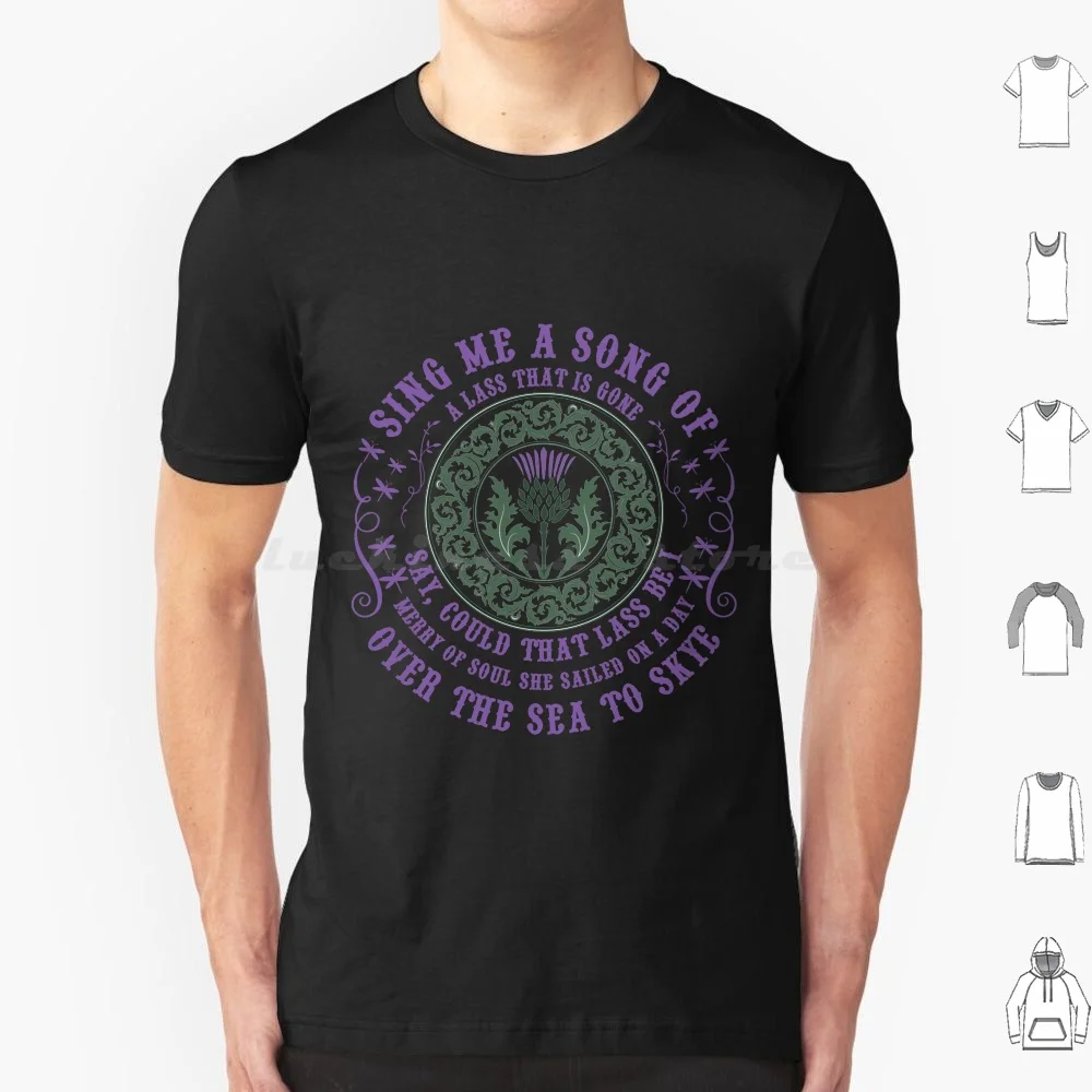 Sing Me A Song Of A Lass That Is Gone Thistle Flower T Shirt Big Size 100% Cotton Outlander Outlander Series Jamie And Claire