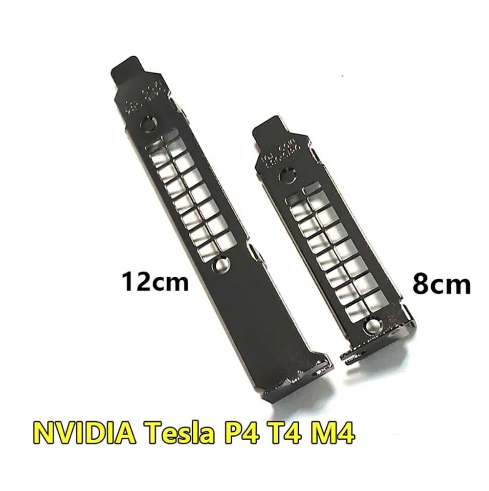 

Low Profile/Half Height Bracket for NVIDIA Tesla P4 T4 M4 GPU Video Graphics 8cm/3.1 inch