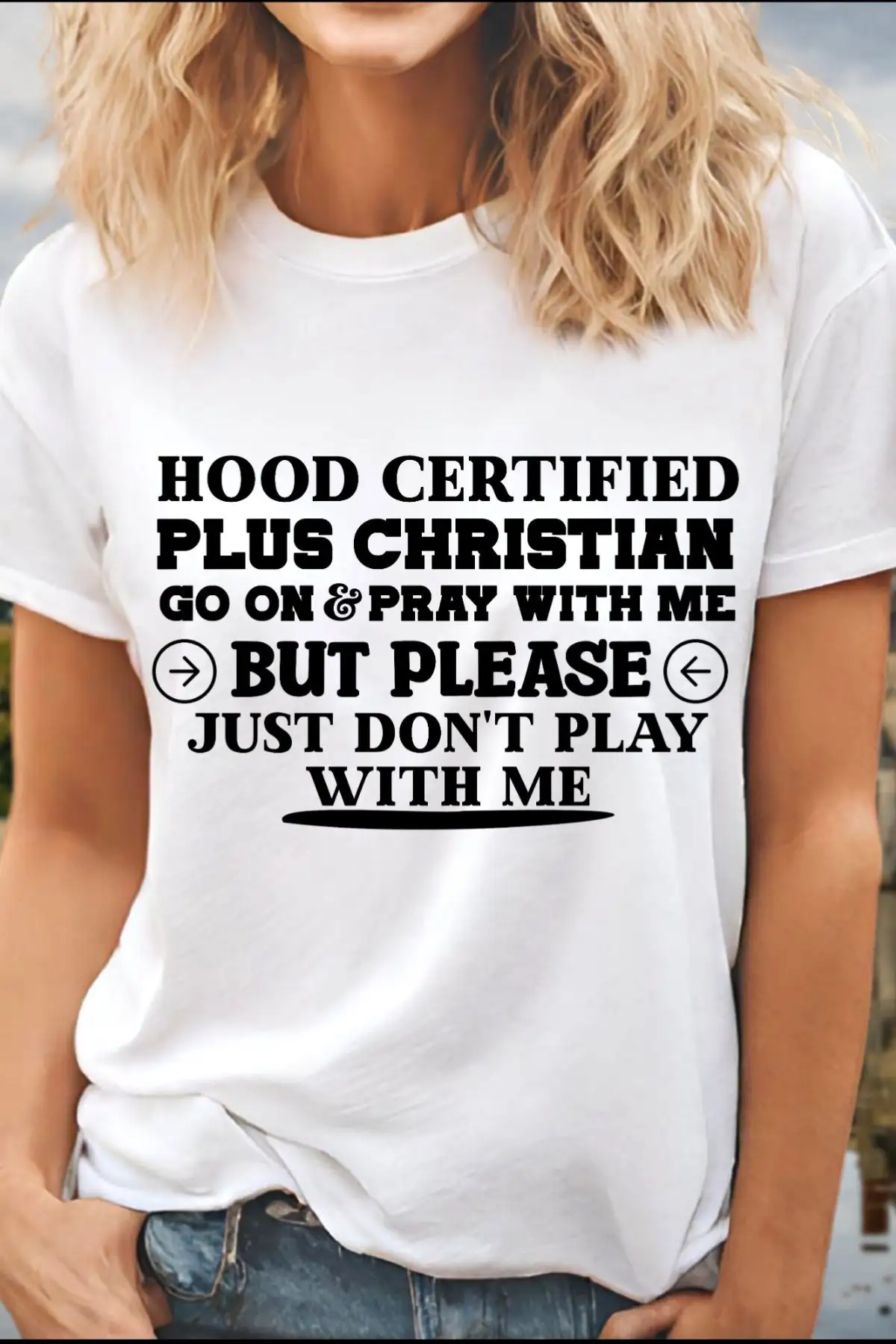 Funny Sarcastic T Shirt for Women Hood Certified Christian Bella Canvas Sassy Sarcasm