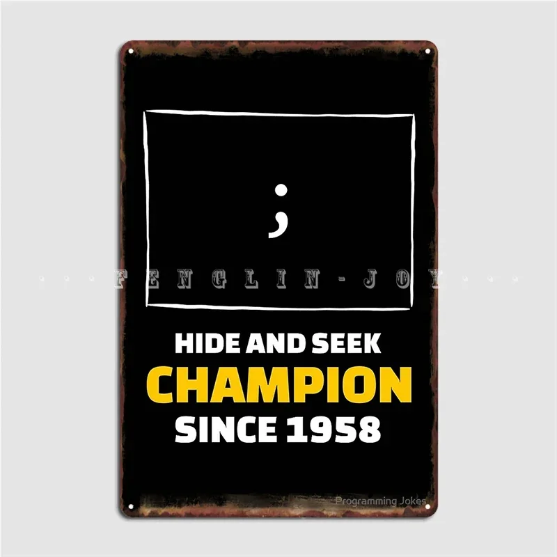 Hide And Seek Championship Funny Programming Jokes Poster Metal Plaque Living Room Mural Painting Tin Sign Poster
