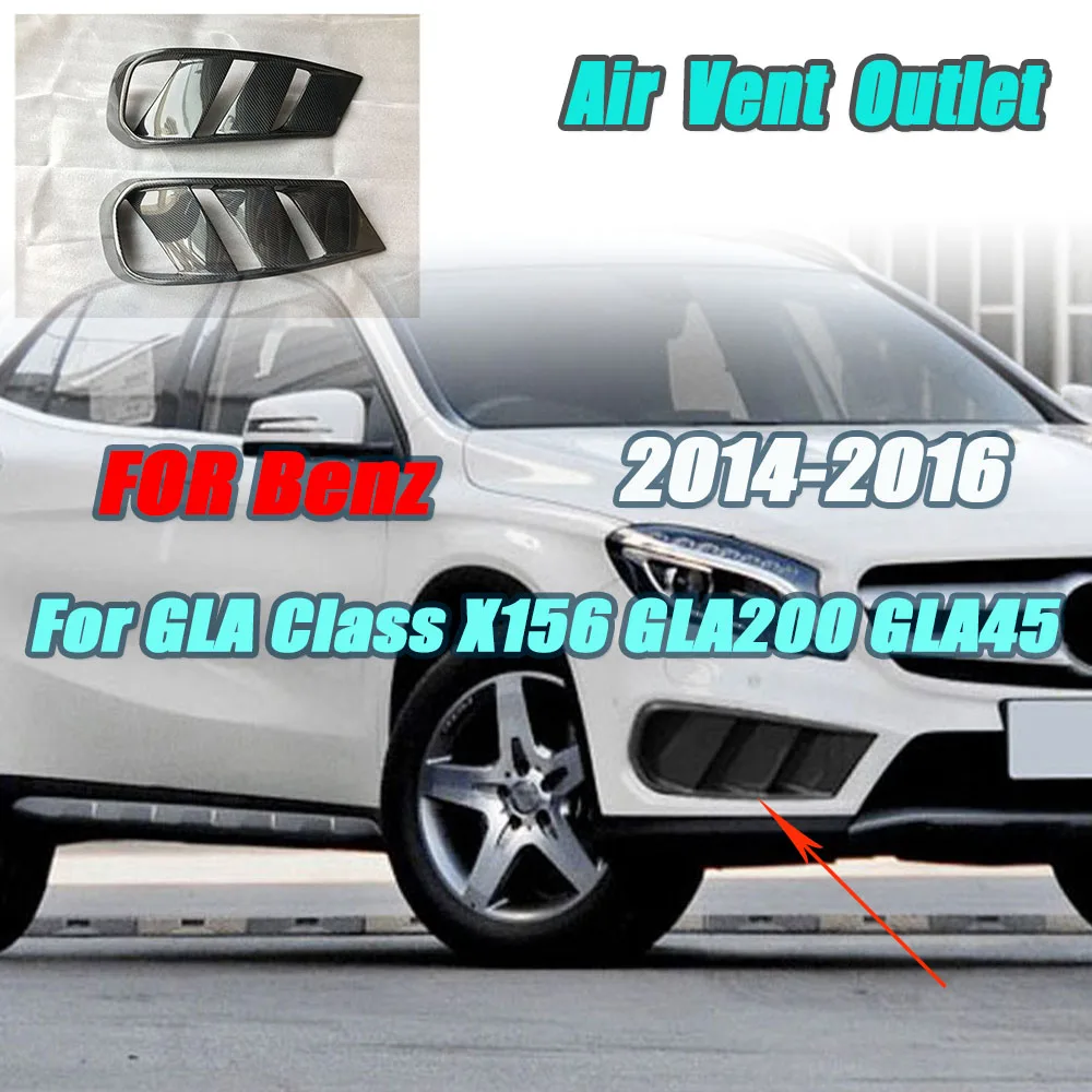 

JCYECF Carbon Fiber Front Bumper Air Vent Cover Fog lamp Cover For Benz GLA Class X156 GLA 200 GLA260 GLA45 2014-2016