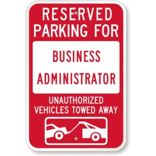 Business Administrator Tow Aluminum Weatherproof Sign p1214 sign