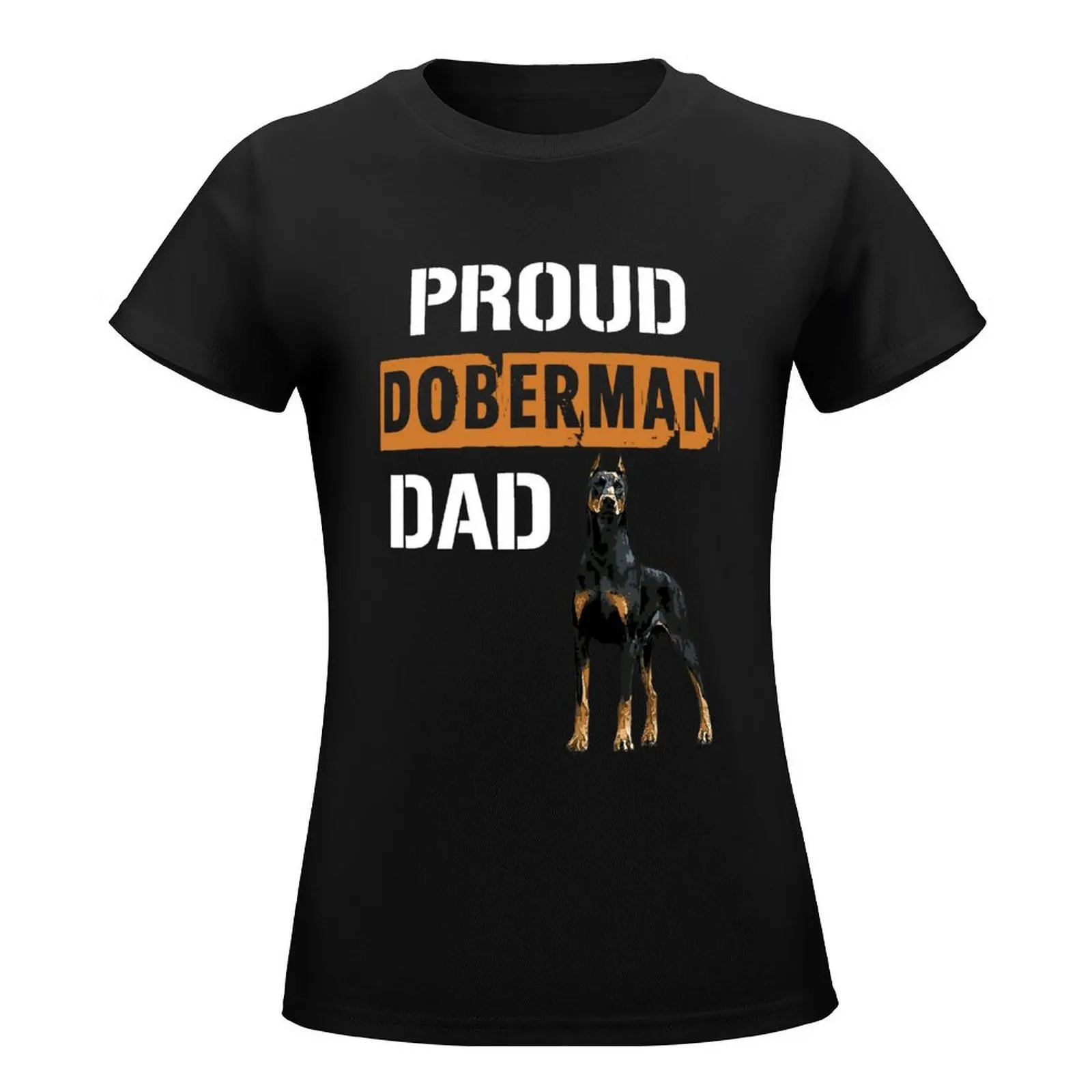 Proud Doberman Dad T-Shirt plus size tops kawaii clothes t shirt dress Women