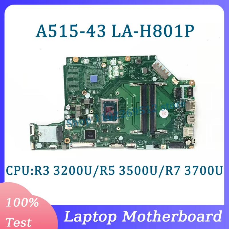 

High Quality EH5LP LA-H801P For Acer A515-43G A515-43 Laptop Motherboard With R3 3200U/R5 3500U/R7 3700U CPU 100% Full Tested OK