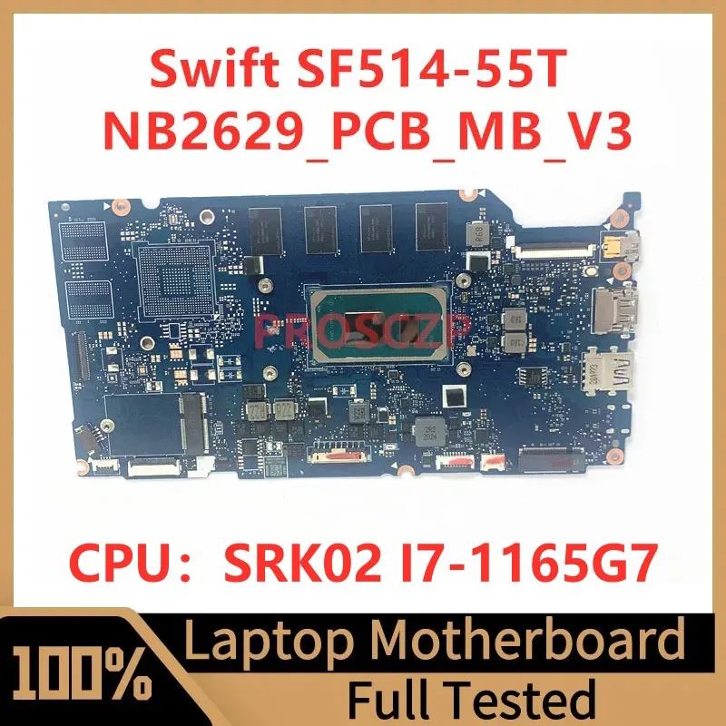 

NB2629_PCB_MB_V3 For Acer Swift SF514-55T Laptop Motherboard NBA4J11004/NBHX811004 With SRK02 I7-1165G7 CPU RAM 16GB 100% Tested