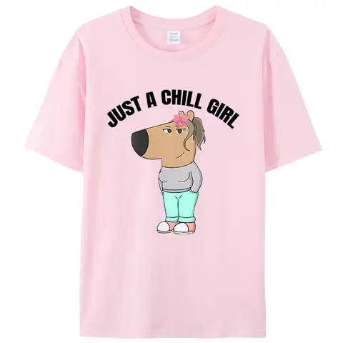 재미 있은 Meme Just A Chill Girl Guy 남녀공용 티셔츠, 강아지 애인 의류, 그래픽 캐주얼 티 셔츠, 노벨티 선물