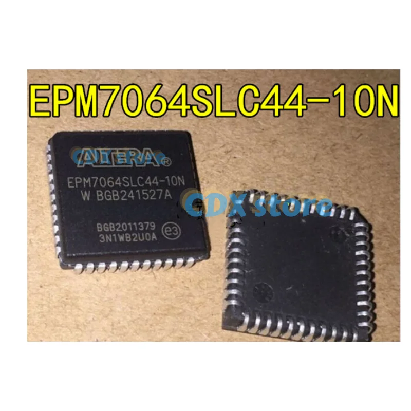 EPM7064SLC44-10 EPM7064SLC44-10N PLCC-44 New original hot sell fast delivery Send quotation of electronic component list