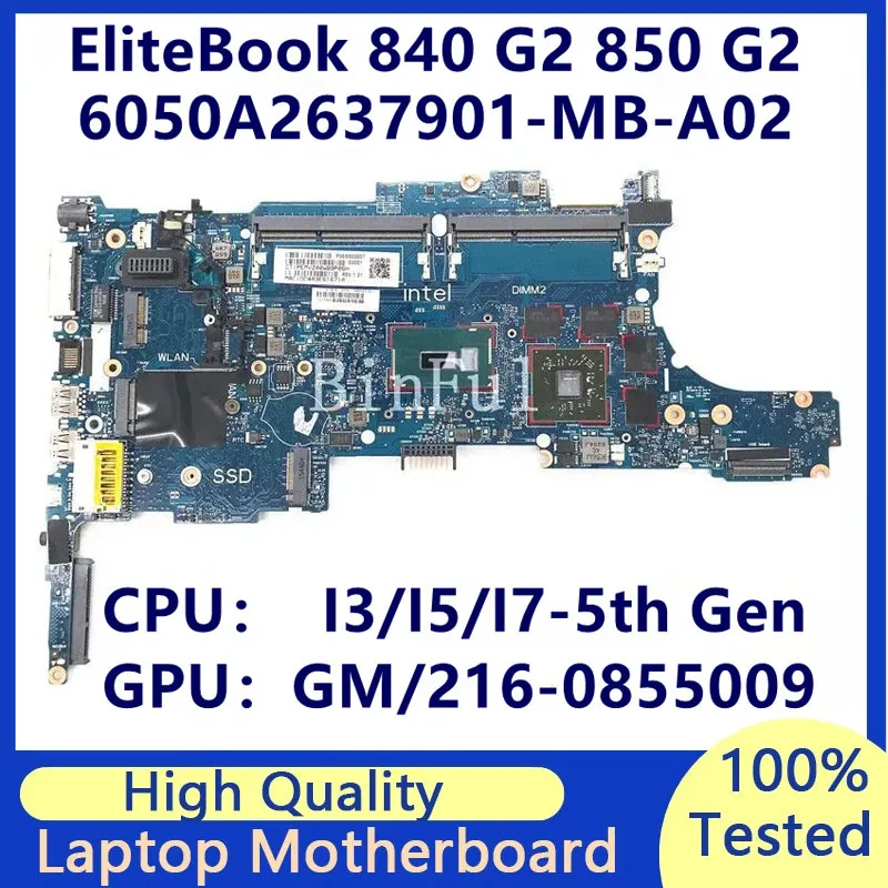 

6050A2637901-MB-A02 Mainboard For HP EliteBook 840 G2 850 G2 With I3/I5/I7-5th Gen GM/216-0855009 100% Fully Tested Working Well