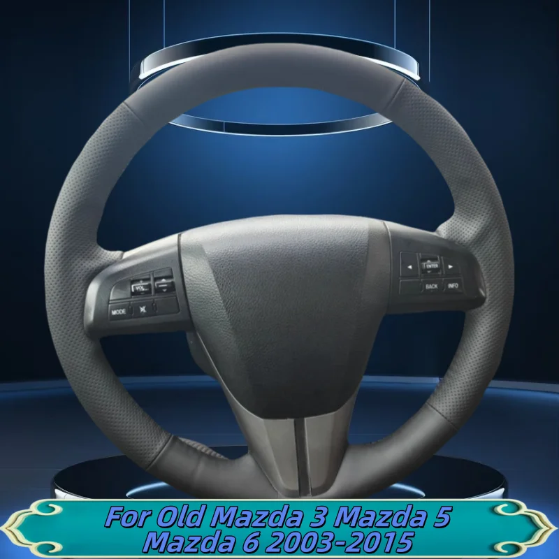 

Car Steering Wheel Cover Hand-Sewn Genuine Leather For Old Mazda 3 Mazda 5 Mazda 6 2003-2015 Car Interior Accessories