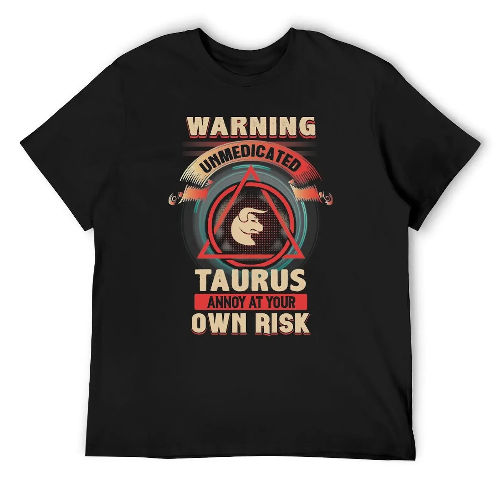 Unmedicated Taurus T-Shirt man t shirt cute clothes aesthetic clothes mens graphic t-shirts