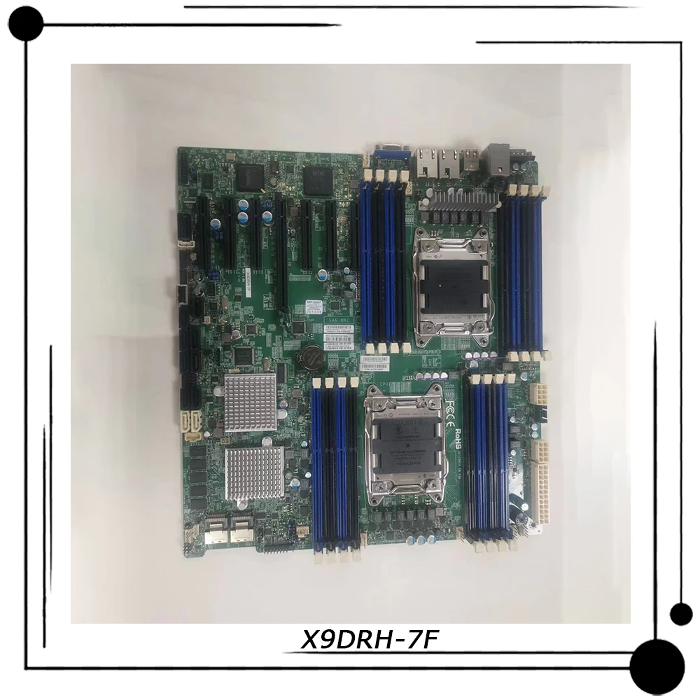 X9DRH-7F For Supermicro Two-way Server E-ATX Motherboard LGA 2011 Intel C602 DDR3 Xeon E5-2600 and E5-2600 v2 family† PCI-E 3.0