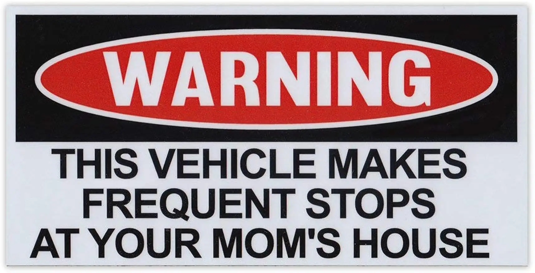 Funny Warning Magnet, This Vehicle Makes Frequent Stops at Your Mom's House, Practical Jokes, Gags, Pranks, Decal Waterproof