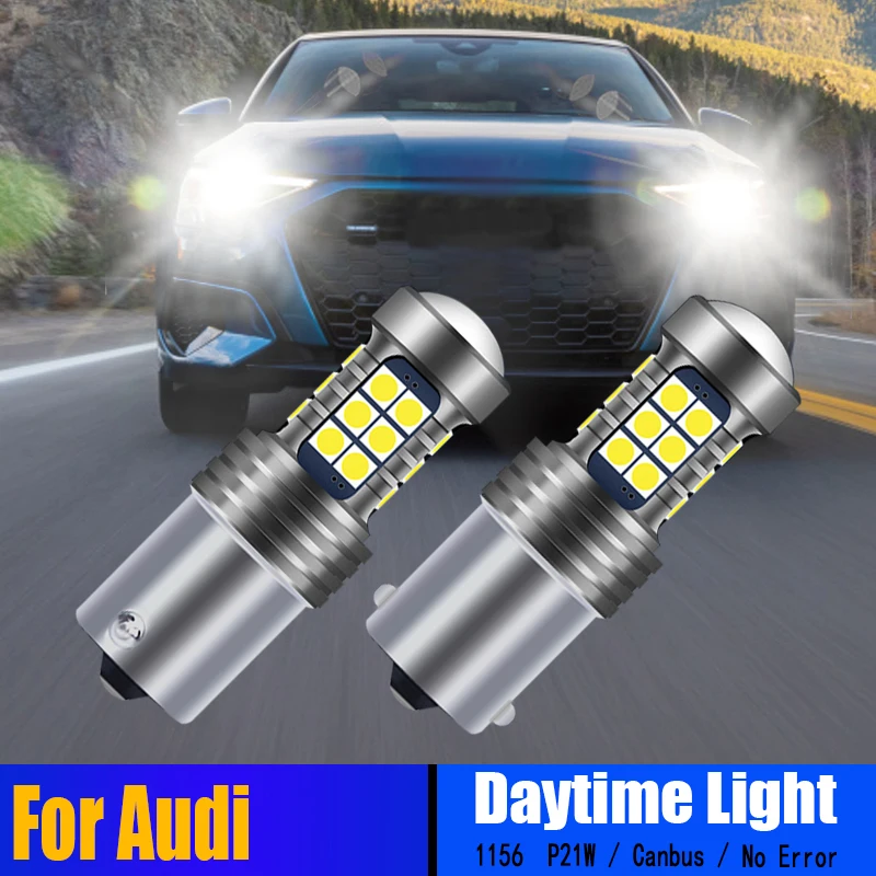 2PCS P21W 1156 Canbus Errore di Trasporto LED Daytime Corsa E Jogging Lampadine DRL Della Lampada Per 2004 2005 2006 2007 2008 Audi A3 8P A4 B7 A6