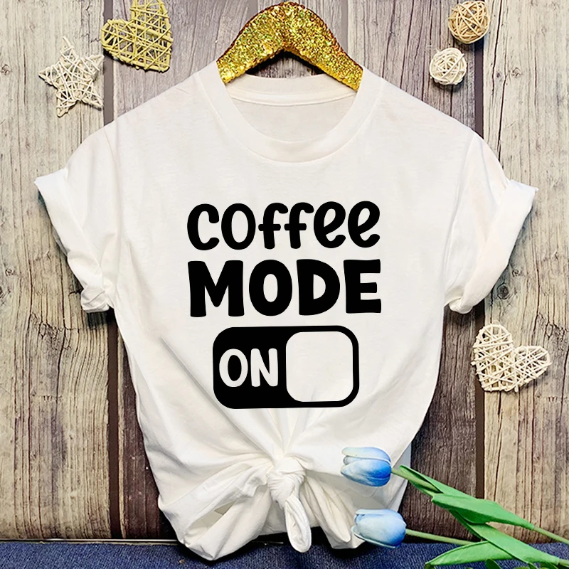 

Funny Coffee Mode On Print T-Shirt Summer Letter Print T Shirt Women Men Short Sleeve Loose Shirts