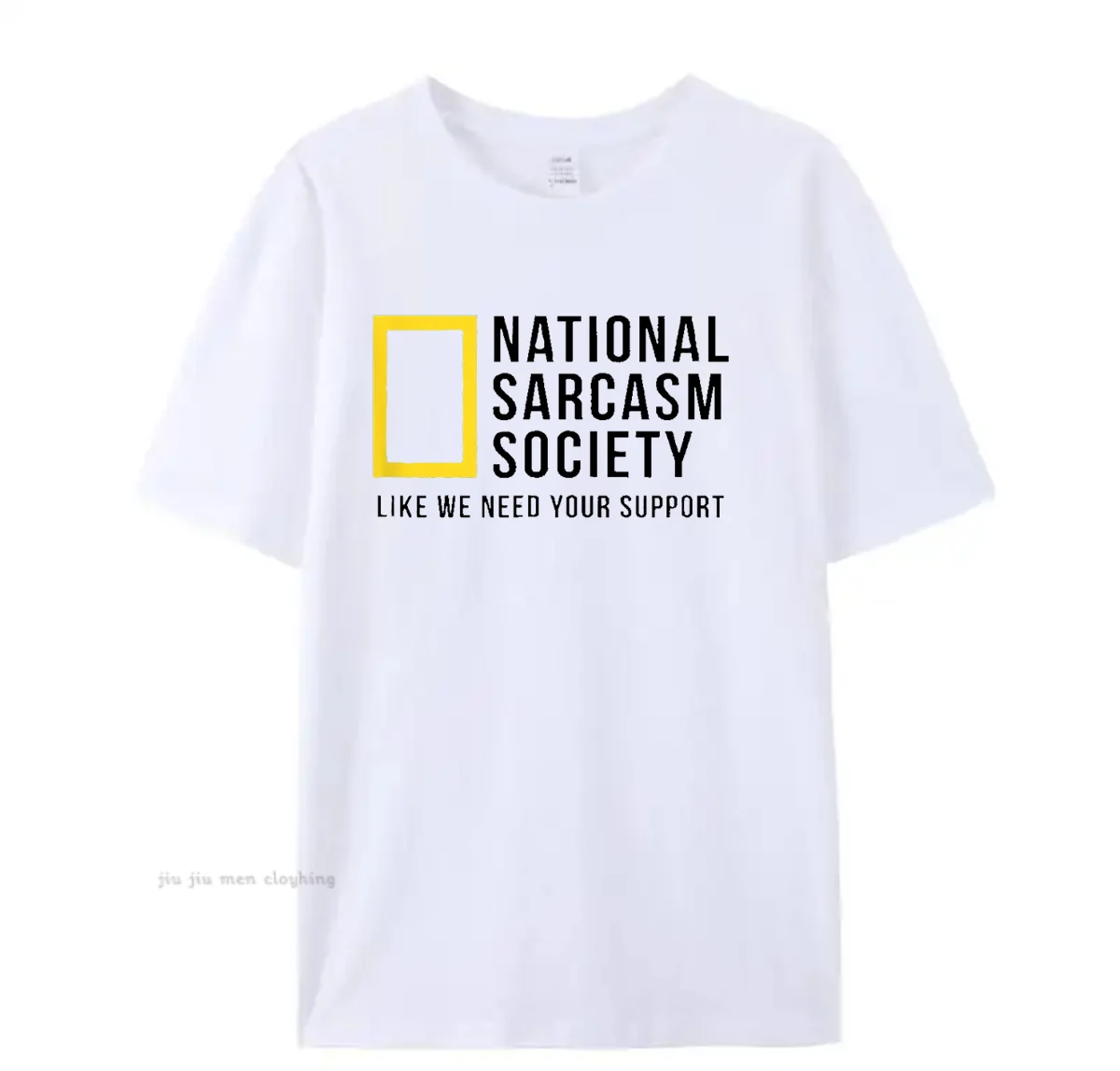 National Sarcasm Society Funny Sarcastic Men Women T-Shirt Letter Print Tops TShirt Cotton Men's Oversized Casual Top Tee