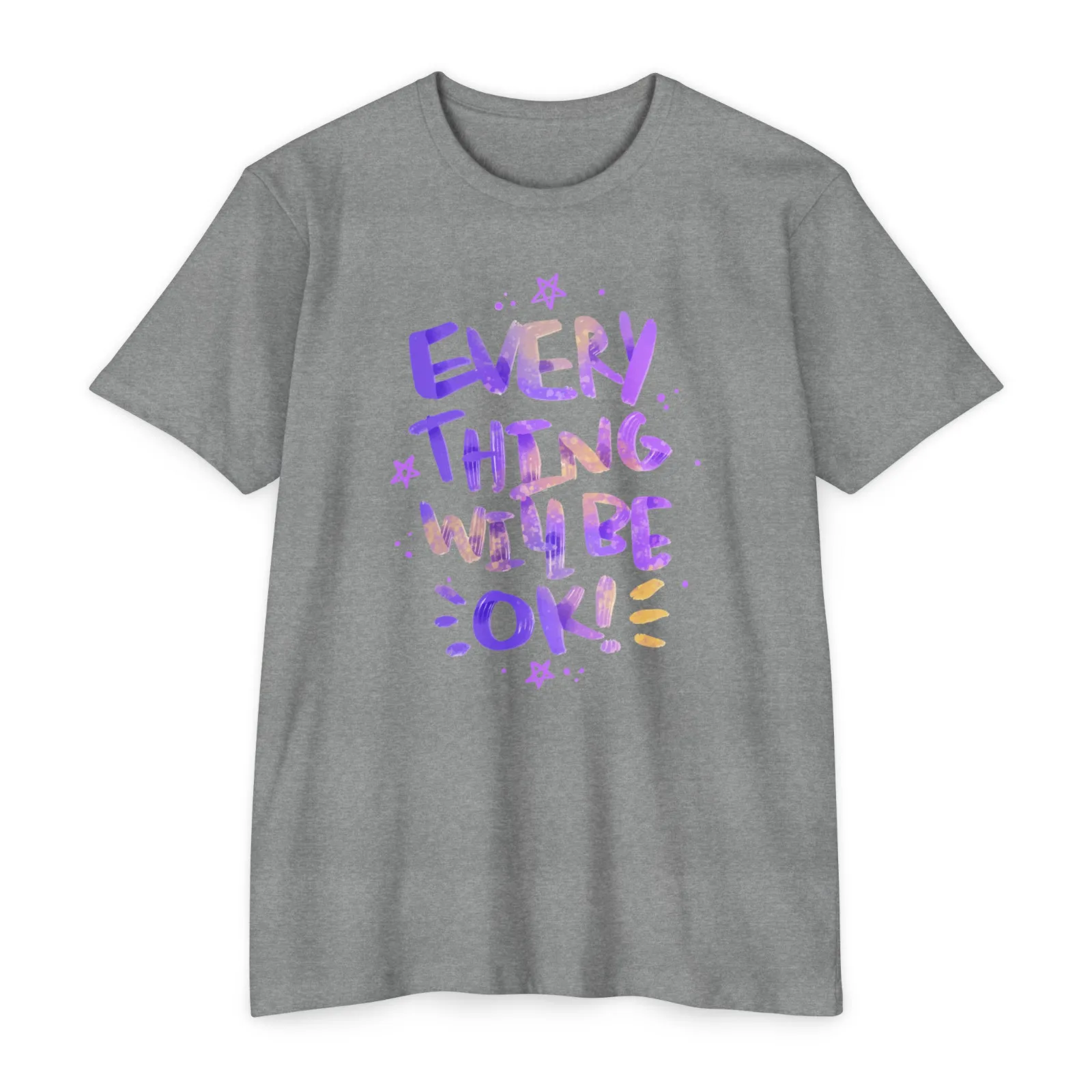 Everything Will Be Ok Quite Positive Statement Unisex T-Shirt