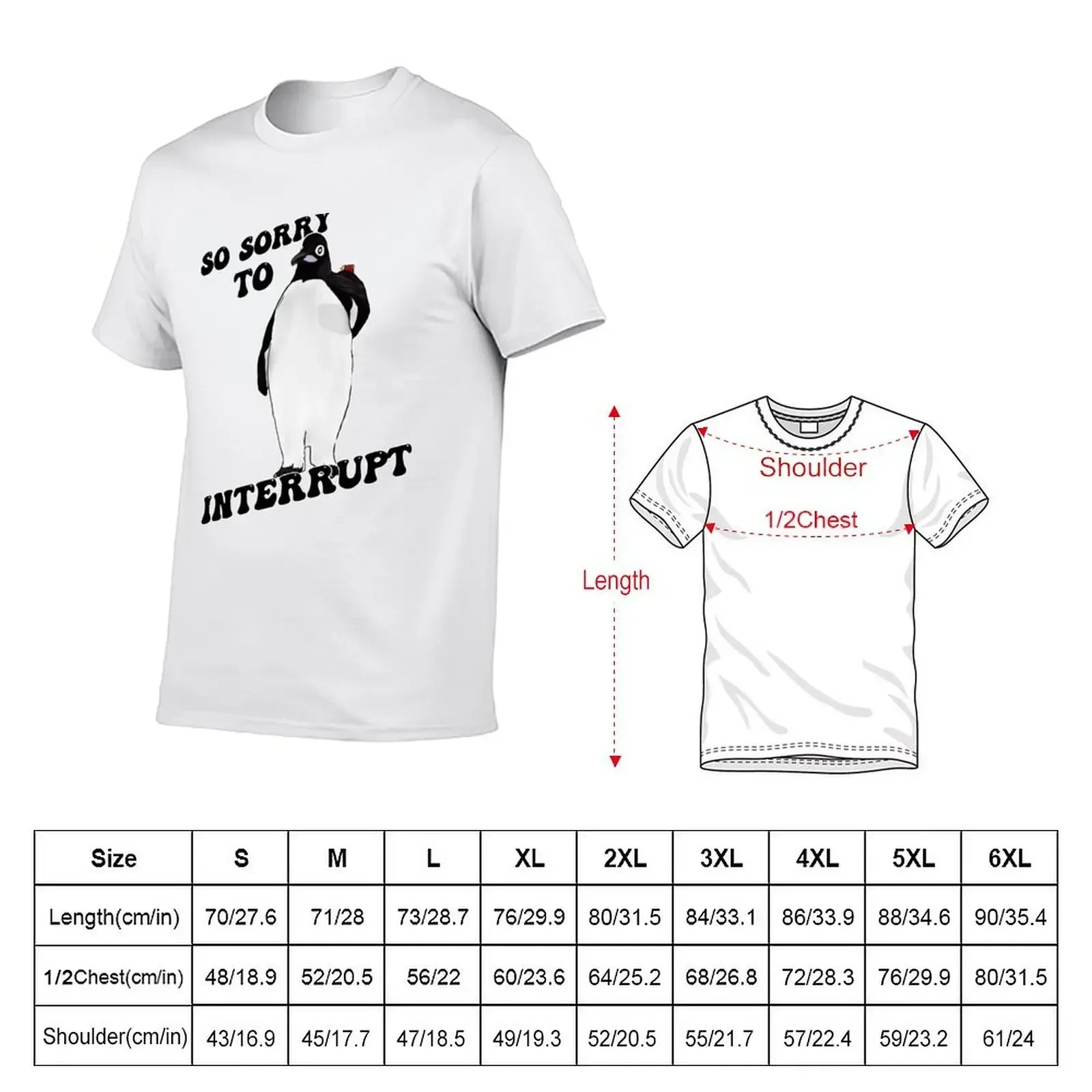 So sorry to Interrupt T-Shirt animal prinfor boys shirts graphic tee tees custom shirt fruit of the loom mens t shirts