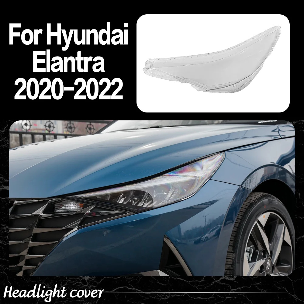 

For Hyundai Elantra (Chinese Version) 2020 2021 2022 Headlamp Cover Headlight Shell Lens Plexiglass Replace Original Lampshade