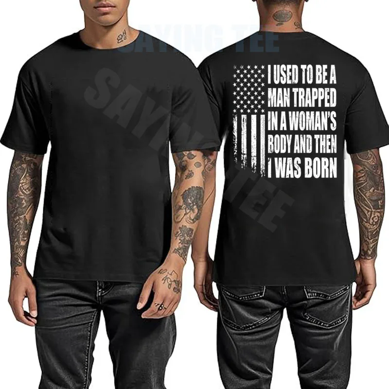 Ich war ein Mann, der in einem Frauenkörper gefangen war, und dann wurde ich geboren. Lustiges T-Shirt mit Y2K-Design, US-Flagge und patriotischem Spruch, Herrenbekleidung. – Detail 5