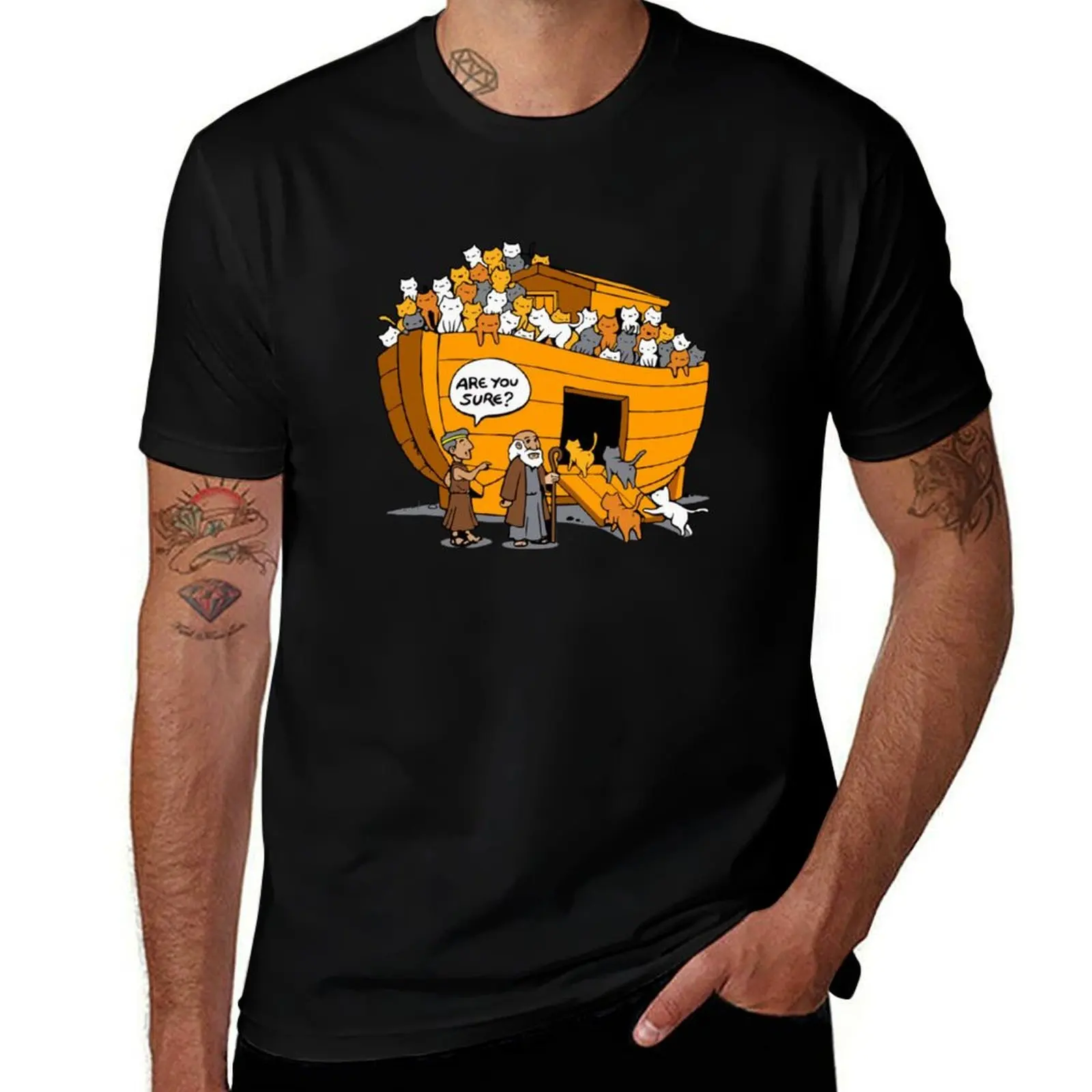 

Noah’s Ark Cat Are You Sure Funny House Cats T-Shirt anime tshirt t shirt for man 100 percent cotton man t shirt graphic T-Shirt
