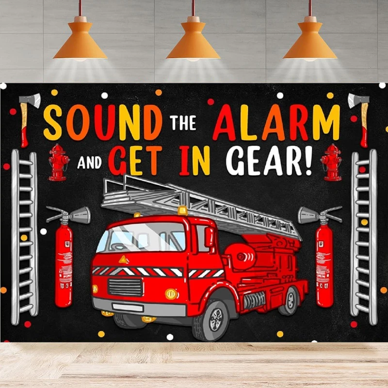 Firefighter Photography Backdrop Sound The Alarm And Get In Gear Red Firetruck Birthday Background Party Backdrop Wall Banner