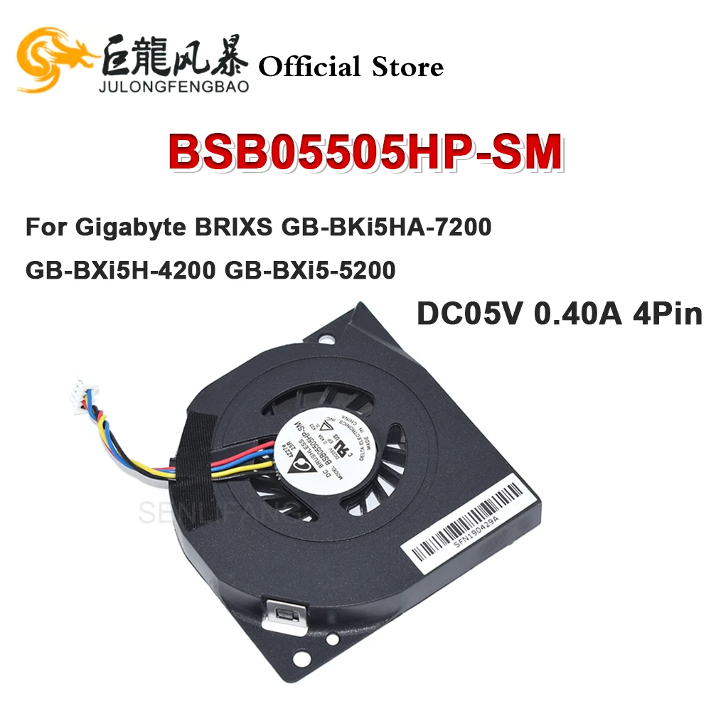 BSB05505HP-SM DC05V 0.40A 4Pin CPU Fan For Gigabyte BRIXS GB-BKi5HA-7200 GB-BXi5H-4200 GB-BXi5-5200