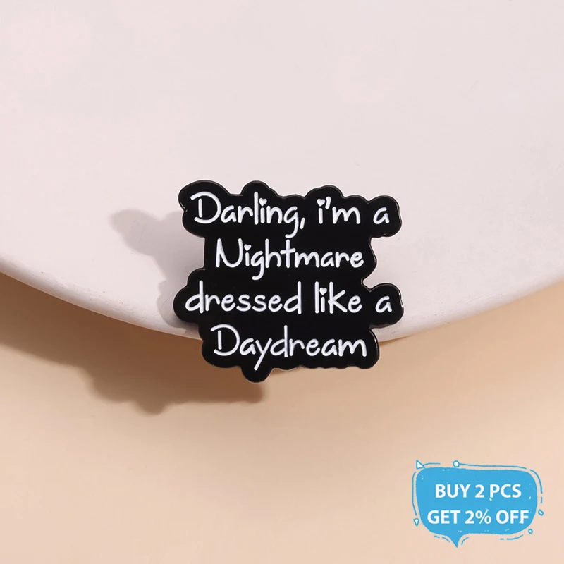 Nightmare Dressed Like A Daydream Music Song Lyrics Enamel Pin Pop Music Brooches Lapel Backpack Badge Jewelry Gift For Friends