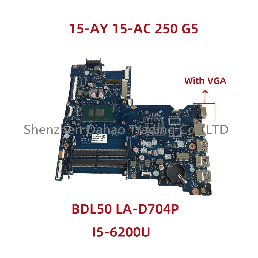 Placa base BDL50 LA-D704P para portátil HP 250 G5 15-AY 15-AC con UMA i5-6200U i7-6500U DDR4 858581-601 100% completamente probada