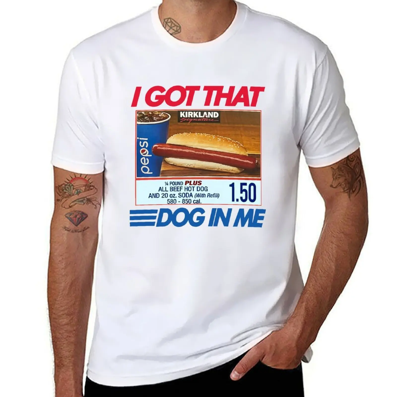 

I Got That Dog In Me Keep 150 Dank Meme Costco Hot Dog Combo Out of Pocket Humor 2 T-Shirt t shirts for man pack cotton T-Shirt