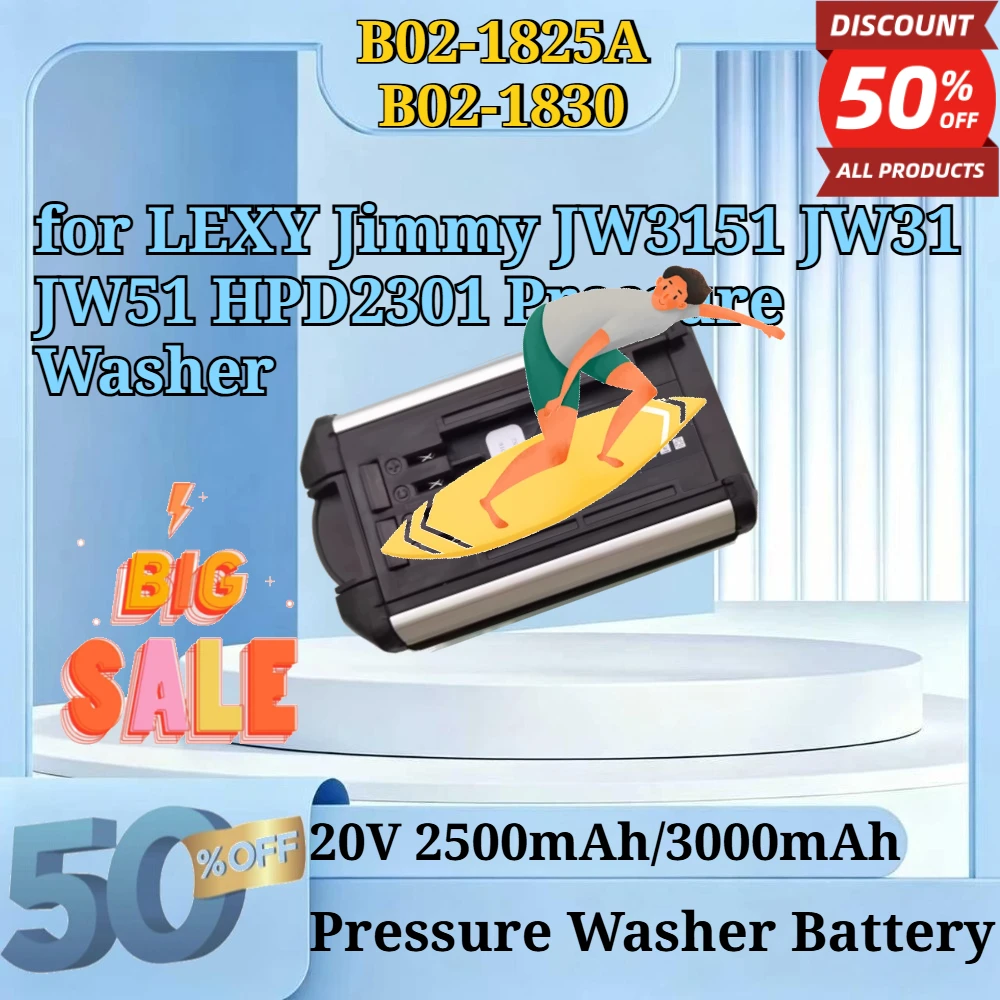 B02-1825A/B02-1830 2500mAh/3000mAh 20V Li-ion Replacement Battery for LEXY Jimmy JW3151 JW31 JW51 HPD2301 Pressure Washer