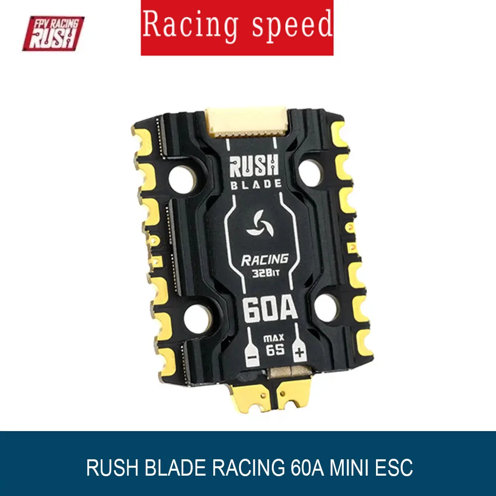 

RUSHFPV RUSH BLADE RACING 60A MINI 3-6S BLHELI32 60A 4in1 ESC with FPB Lite Dshot1200 20X20mm for RC FPV Racing Drone