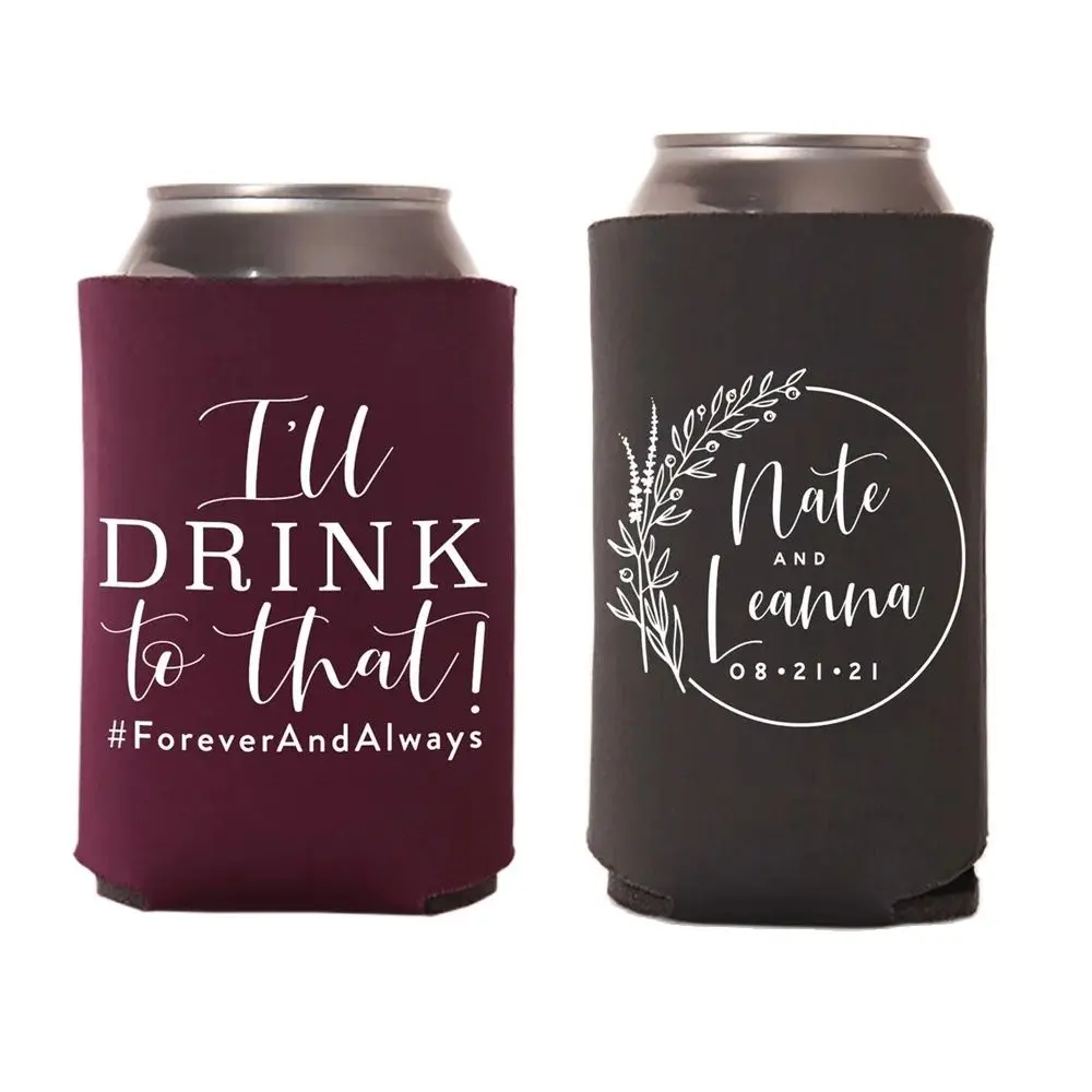 I'll Drink To That - Wedding Can Cooler #127R - Custom - Wedding Favors, Beverage Insulators, Beer Huggers, Wedding Favor, Beer