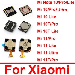 Auricular incorporado, altavoz superior para Xiaomi Mi 11 10 11T 10T Pro Lite Mi 11 10 Ultra Mi Note 10 Pro Lite, piezas de reparación